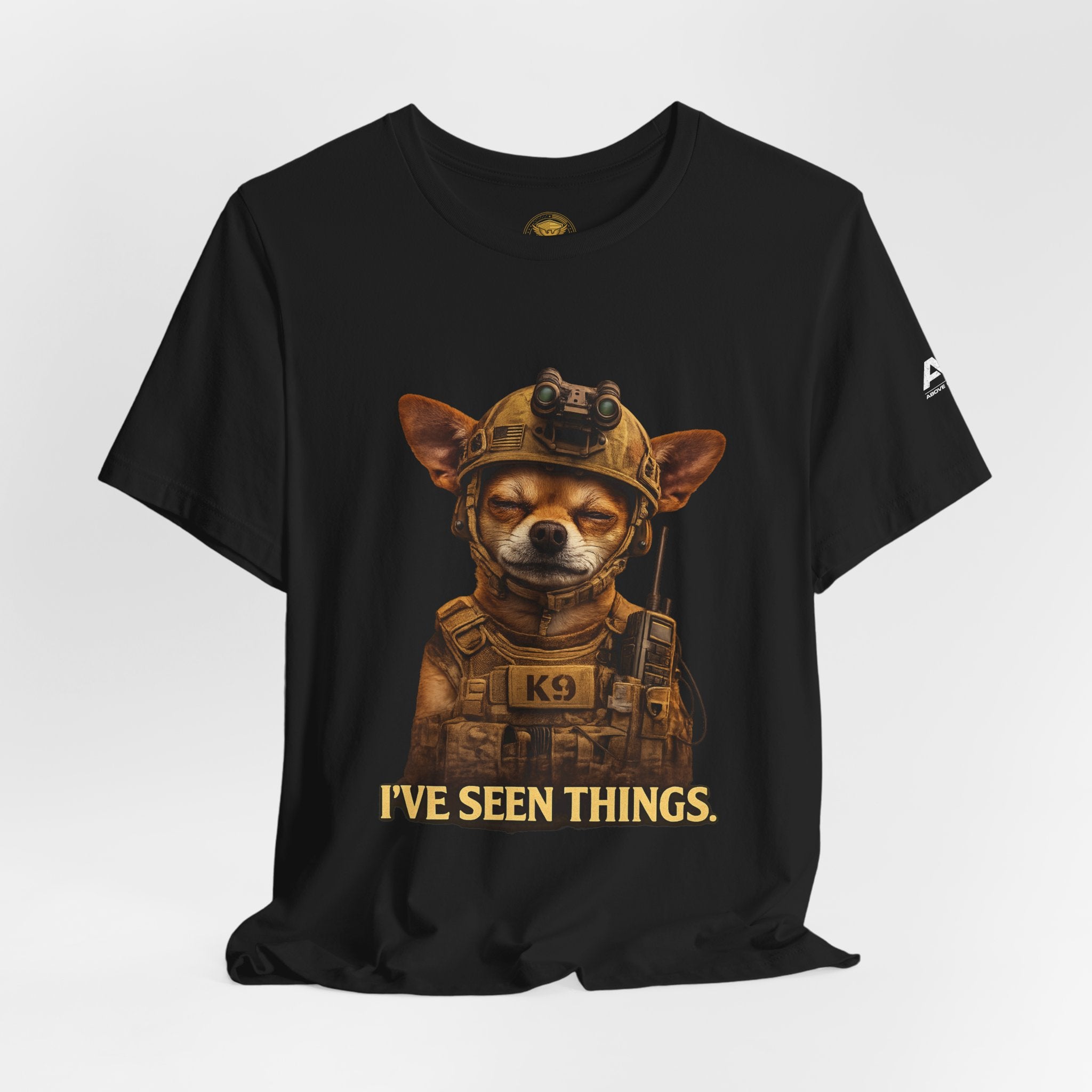 I've Seen Things K9 T-Shirt — Military K9 Chihuahua Humor Tee