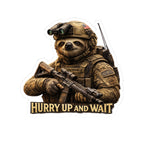 Hurry Up and Wait Military Sloth Sticker — Tactical Vinyl Kiss-Cut