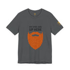 My Eyes Are Up Here Beard Graphic Tee