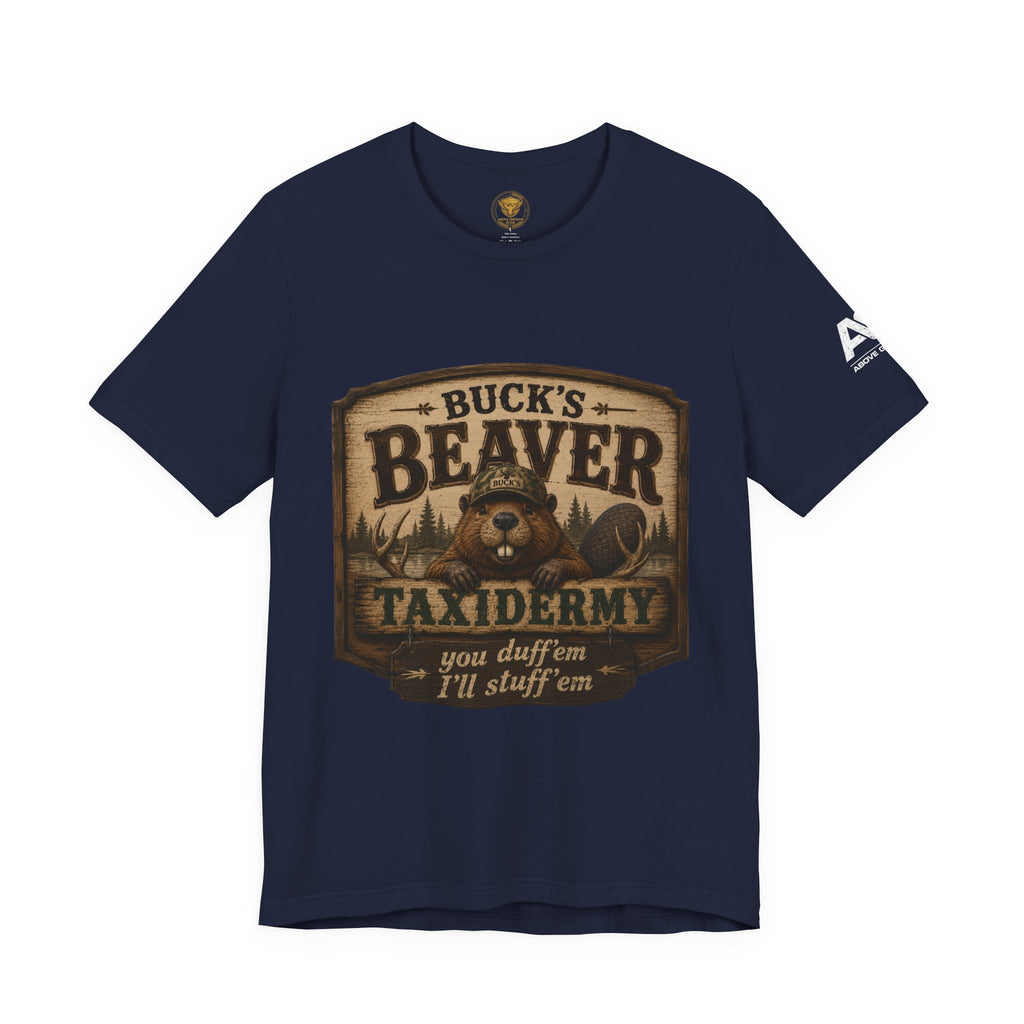 Beaver Taxidermy T‑Shirt — "Buck's Beaver Taxidermy: you duffern I'll stuff 'em" Rustic Hunting Tee