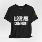 Discipline Over Comfort T-Shirt