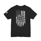 Born and Raised American Flag T-Shirt — 1776 Patriotic Tee